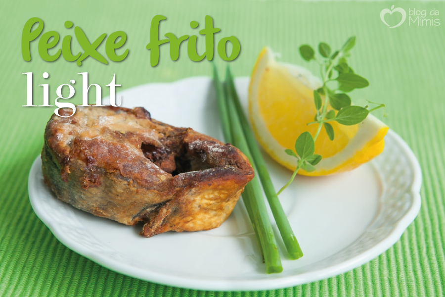 peixe-frito-light-blog-da-mimis-michelle-franzoni-post